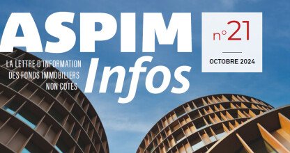 ASPIM Infos : La lettre d'information des fonds immobiliers non cotés - N°21