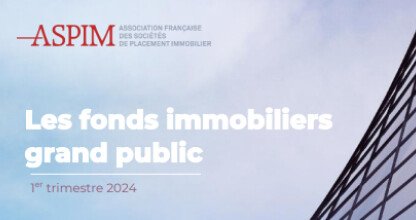 Cahier : Les fonds immobiliers grand public au 1er trimestre 2024