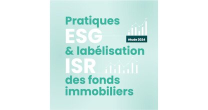 Etude 2024 - Évolution des pratiques ESG et labélisation ISR des fonds immobiliers