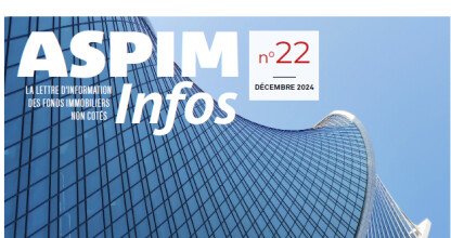 ASPIM Infos : La lettre d'information des fonds immobiliers non cotés - N°22