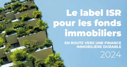Présentation du label ISR pour les fonds immobiliers - 2024
